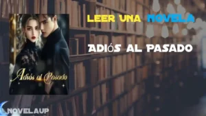 Adiós al Pasado Novela