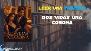 Dos Vidas Una Corona Novela