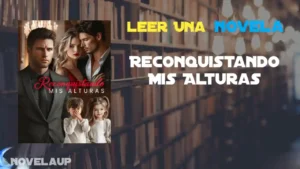 Reconquistando Mis Alturas Novela