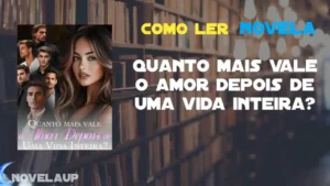 Quanto mais vale o amor depois de uma vida inteira? Novela