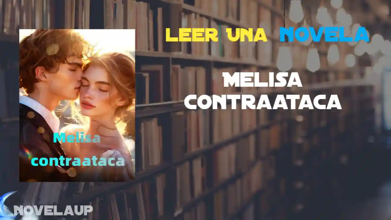 Melisa Contraataca Novela