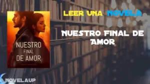 Nuestro Final de Amor Novela Nuestro Final de Amor Novela