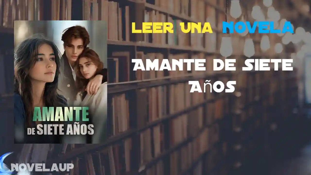 Amante de Siete Años Novela