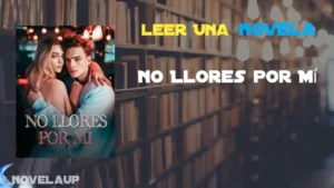 No Llores por Mí Novela