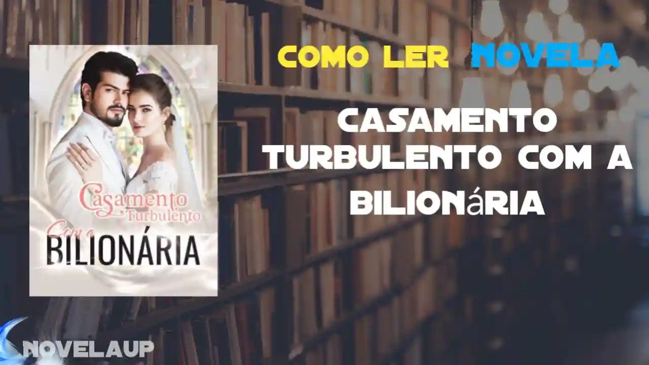Casamento turbulento com a bilionária Novela