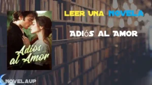 Adiós al Amor Novela Adiós al Amor Novela