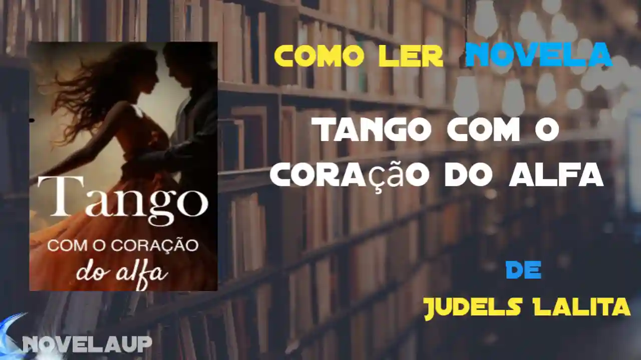 Tango com o coração do alfa Novela