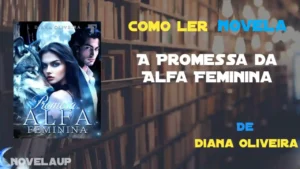 A Promessa da Alfa Feminina Novela A Promessa da Alfa Feminina Novela