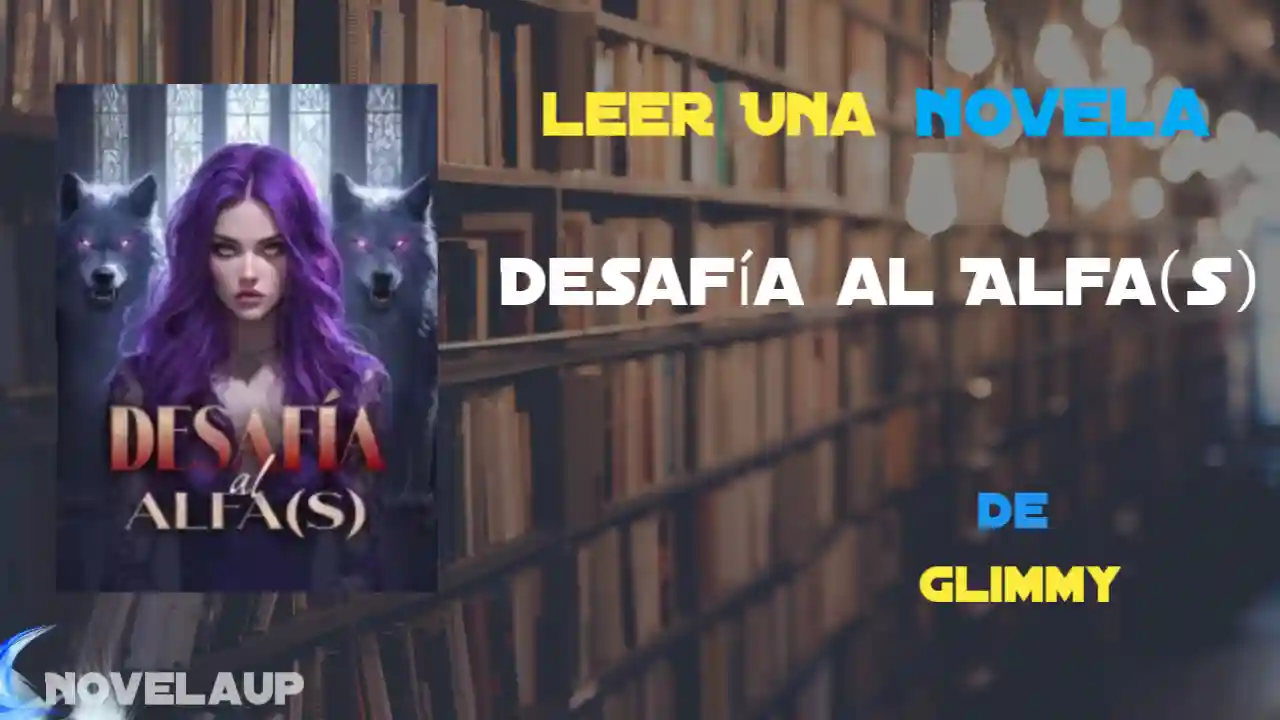 Desafía al Alfa(s) Novela