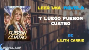 Y Luego Fueron Cuatro Novela