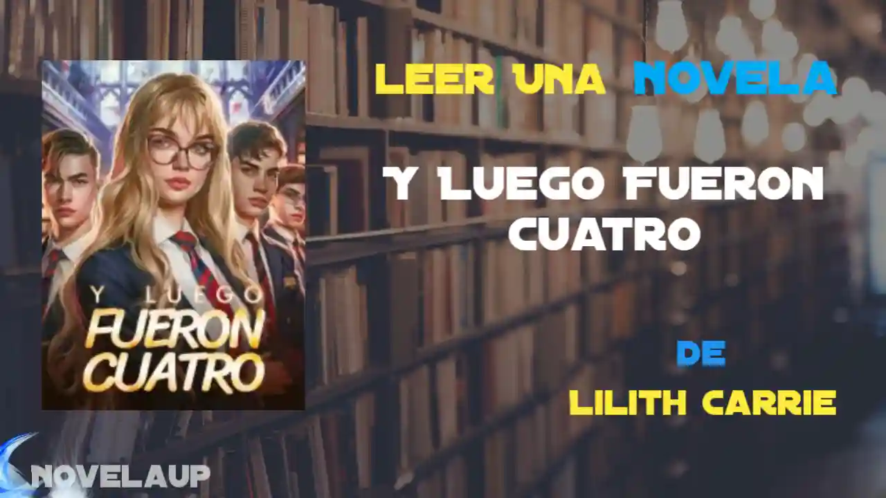 Y Luego Fueron Cuatro Novela