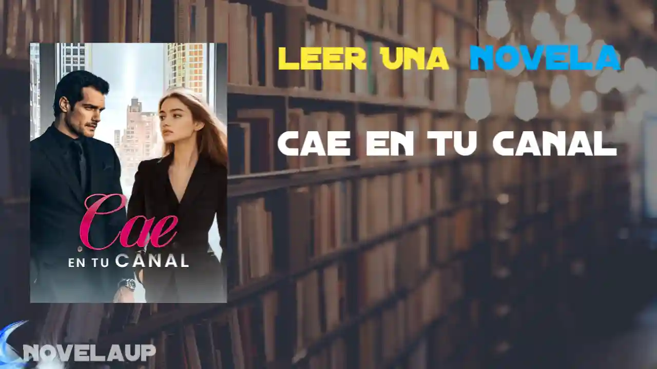 Cae en Tu Canal Novela