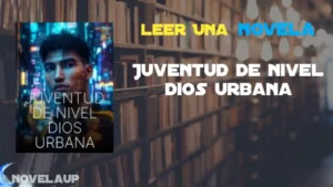 Juventud de nivel dios urbana Novela