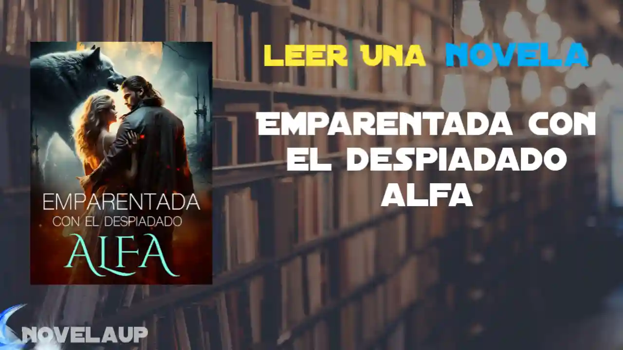 Emparentada con el despiadado alfa Novela