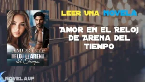 Amor en el Reloj de Arena del Tiempo Novela Amor en el Reloj de Arena del Tiempo Novela