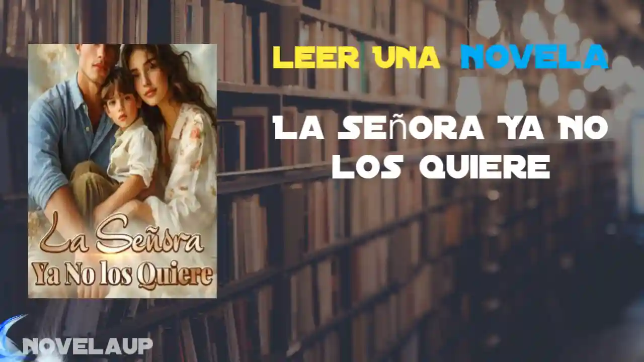 La Señora Ya No los Quiere Novela