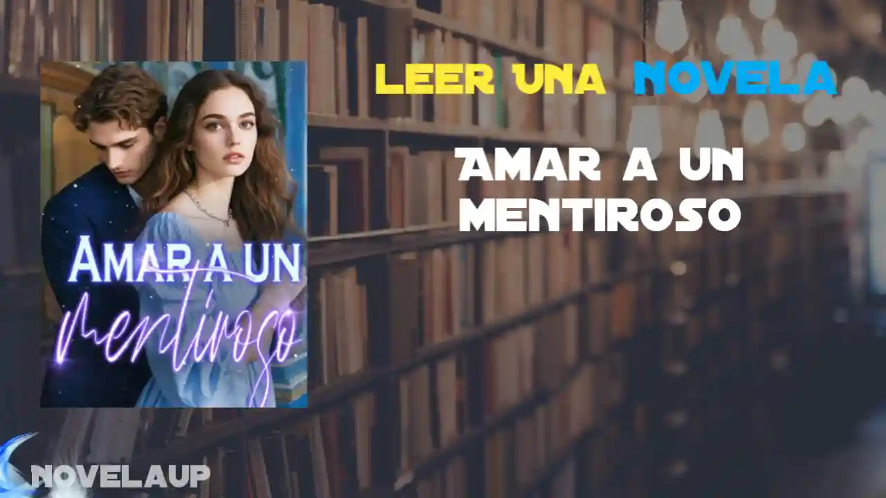 Amar a un mentiroso Novela
