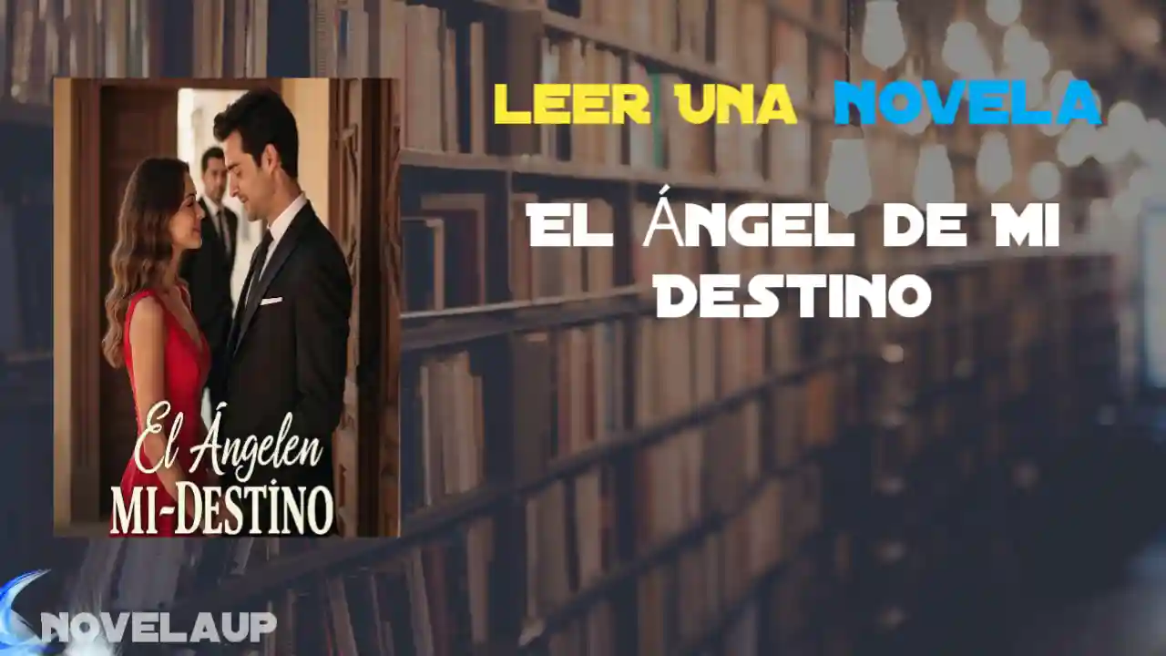 El Ángel de Mi Destino Novela