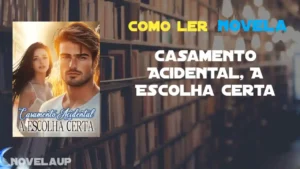 Casamento Acidental, A Escolha Certa Novela Casamento Acidental, A Escolha Certa Novela