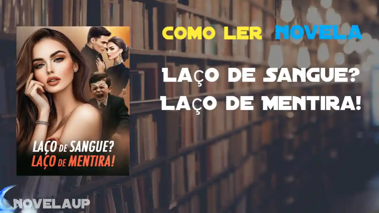 Laço de Sangue? Laço de Mentira! Novela