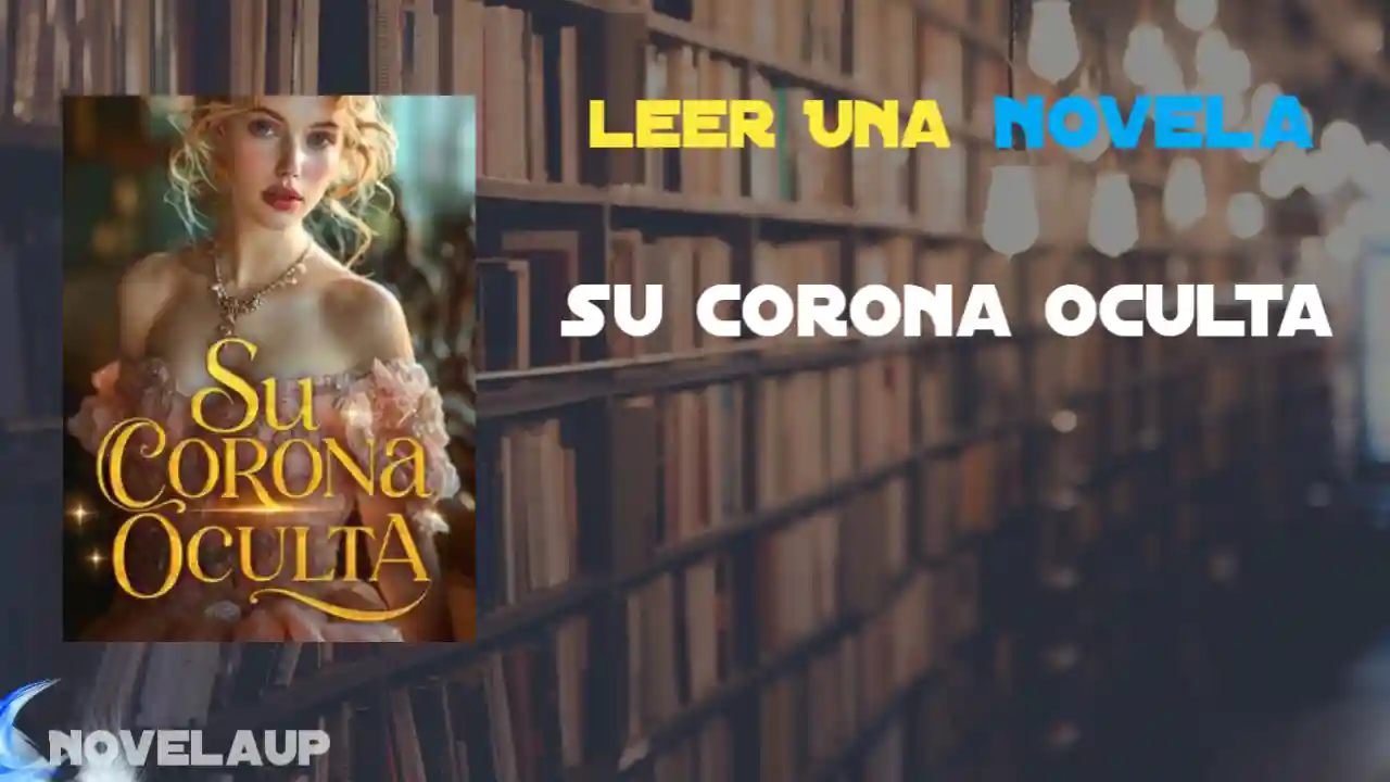 Su Corona Oculta Novela