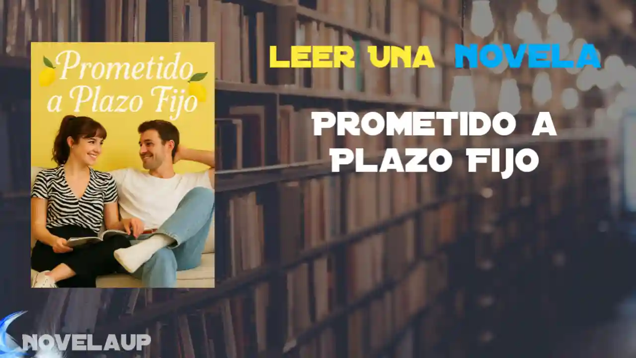 Prometido a Plazo Fijo Novela