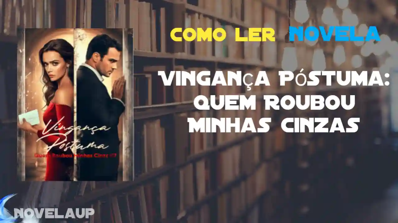 Vingança Póstuma: Quem Roubou Minhas Cinzas Novela