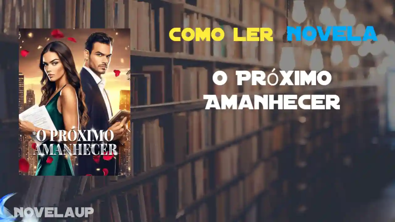 O Próximo Amanhecer Novela