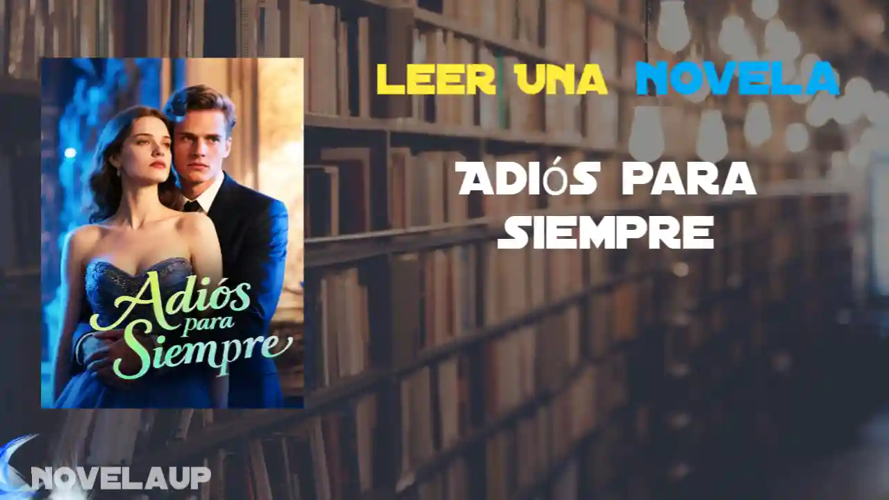 Adiós para Siempre Novela