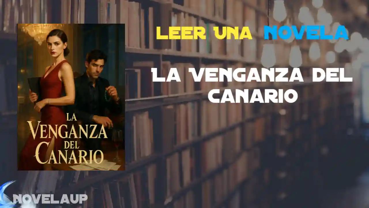 La Venganza del Canario Novela