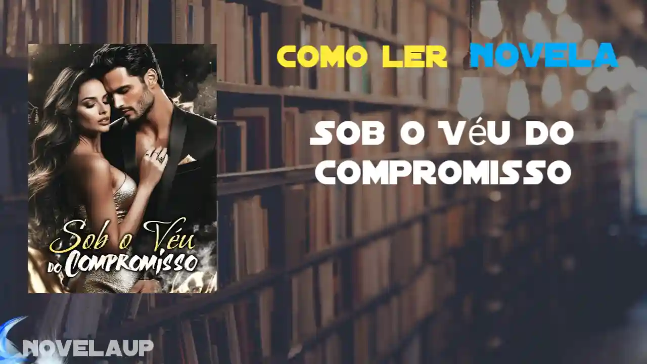 Sob o Véu do Compromisso Novela