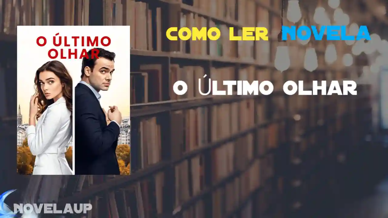 O Último Olhar Novela