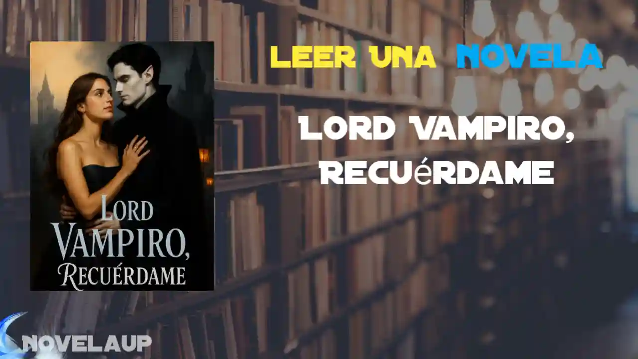 Lord Vampiro, Recuérdame Novela