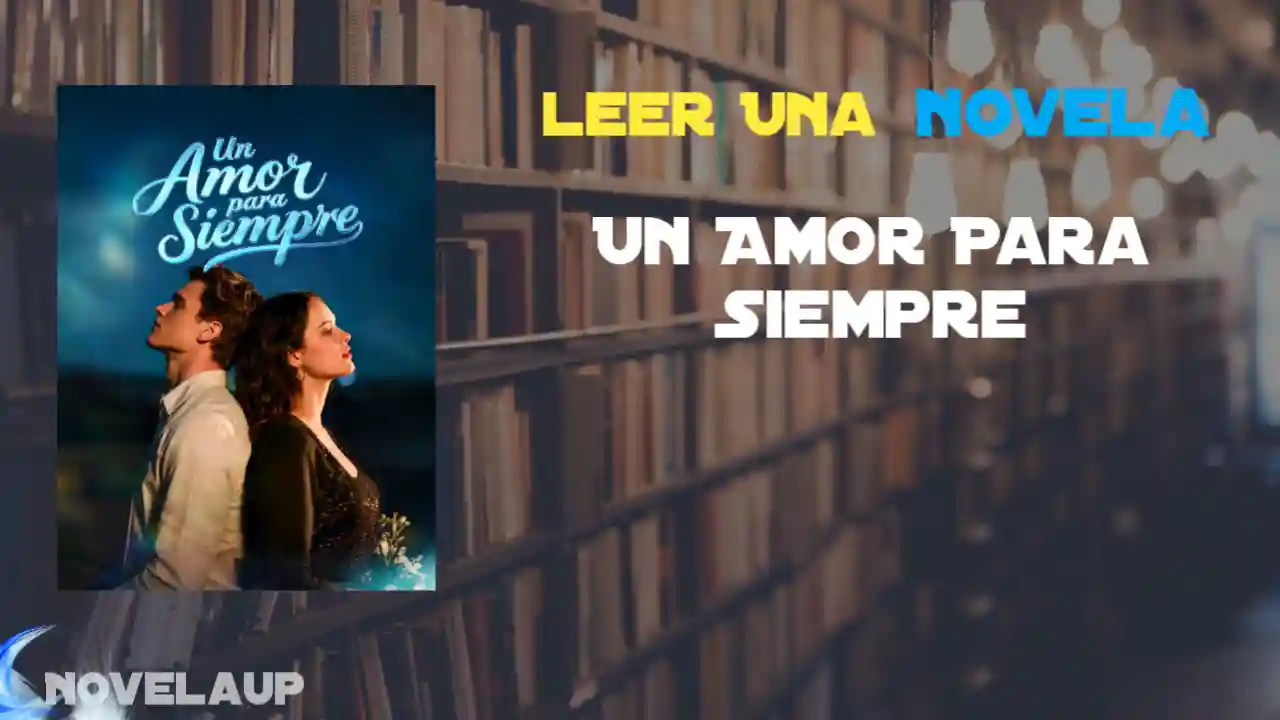 Un Amor Para Siempre Novela