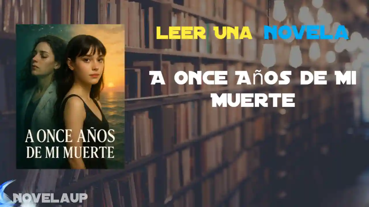A Once Años de Mi Muerte Novela