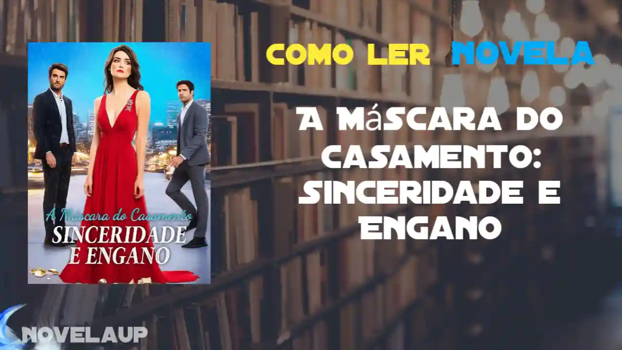A Máscara do Casamento: Sinceridade e Engano Novela