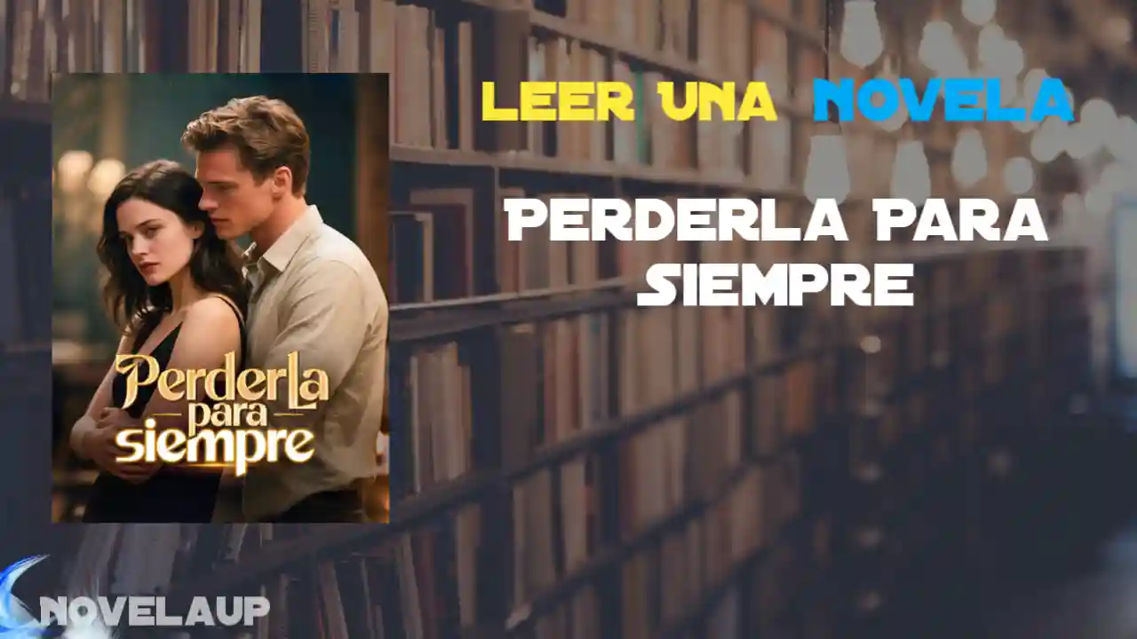 Perderla Para Siempre Novela