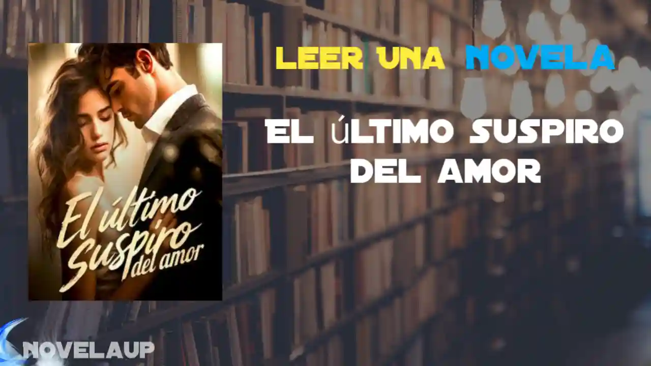 El último suspiro del amor Novela