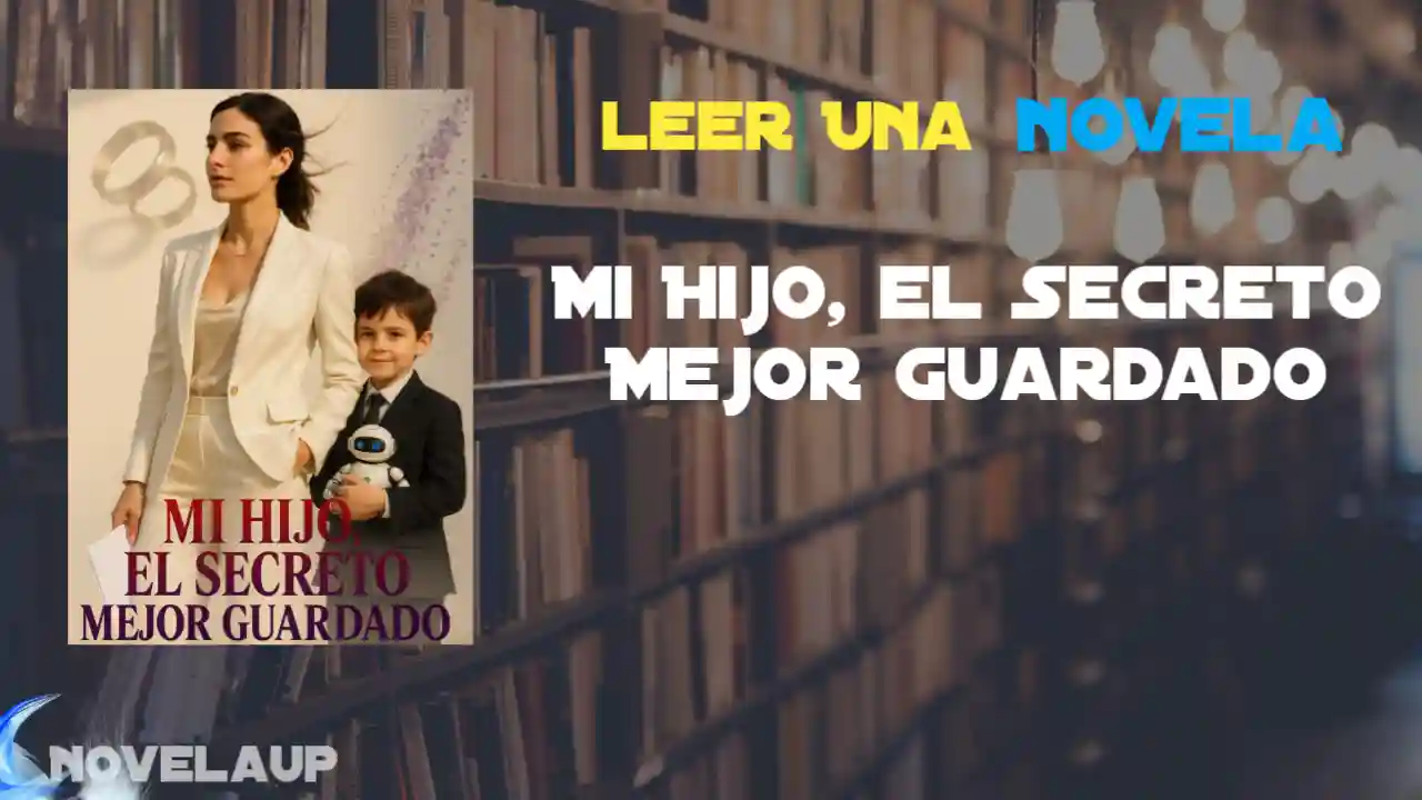 Mi Hijo, el Secreto Mejor Guardado Novela