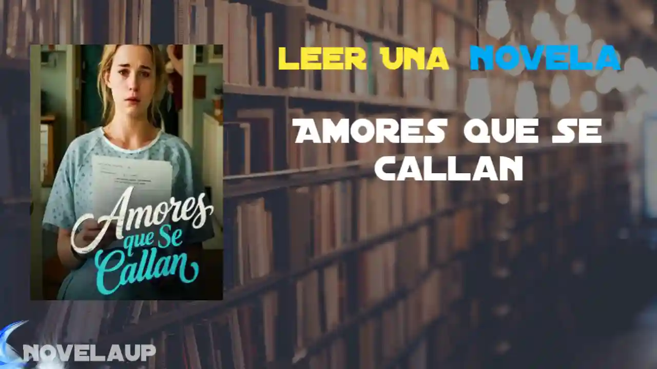 Amores que Se Callan Novela