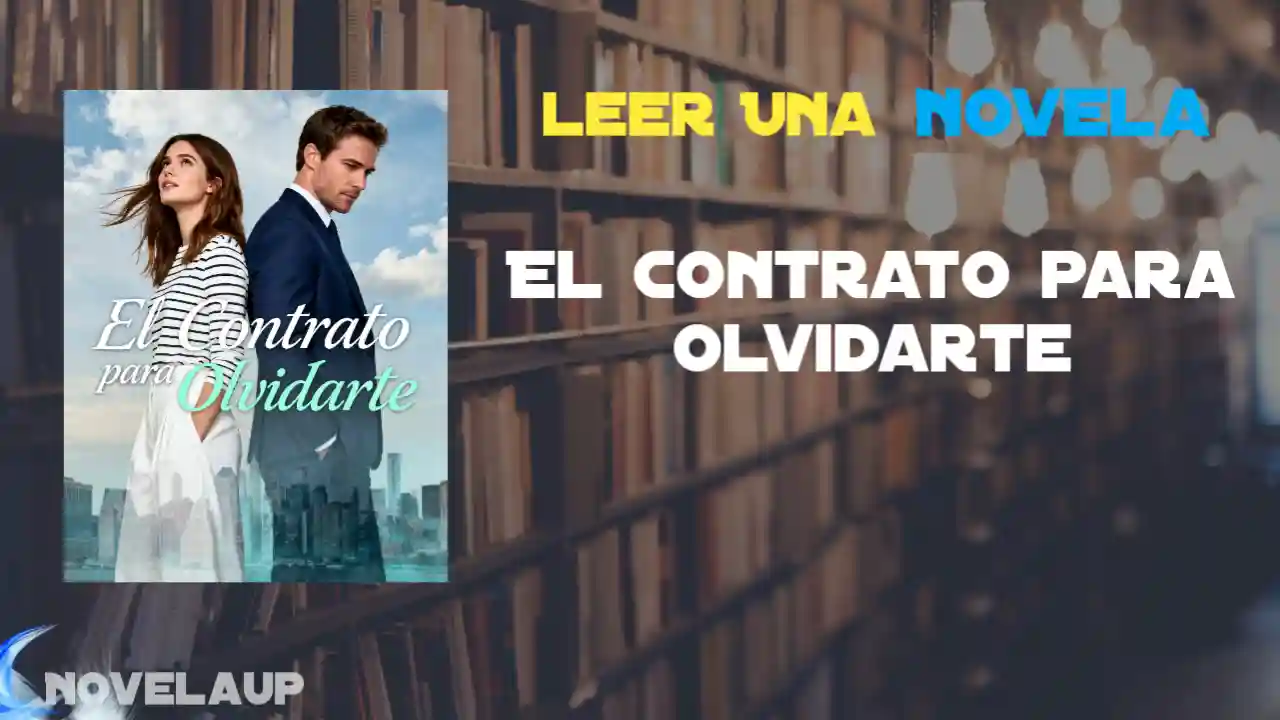 El Contrato para Olvidarte Novela