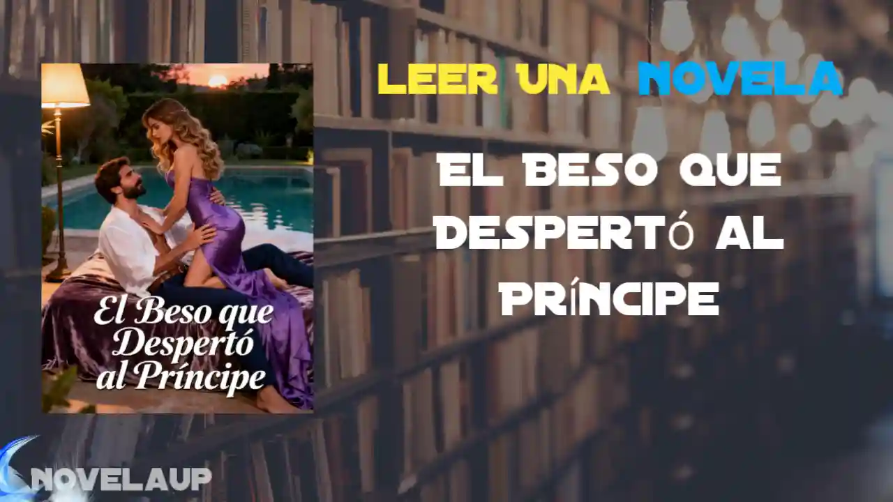 El Beso que Despertó al Príncipe Novela