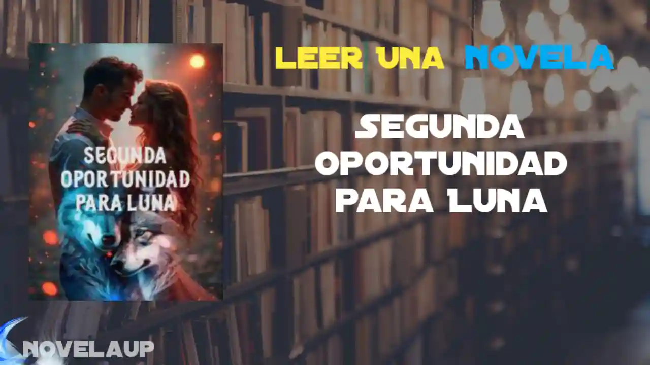 Segunda Oportunidad para Luna Novela
