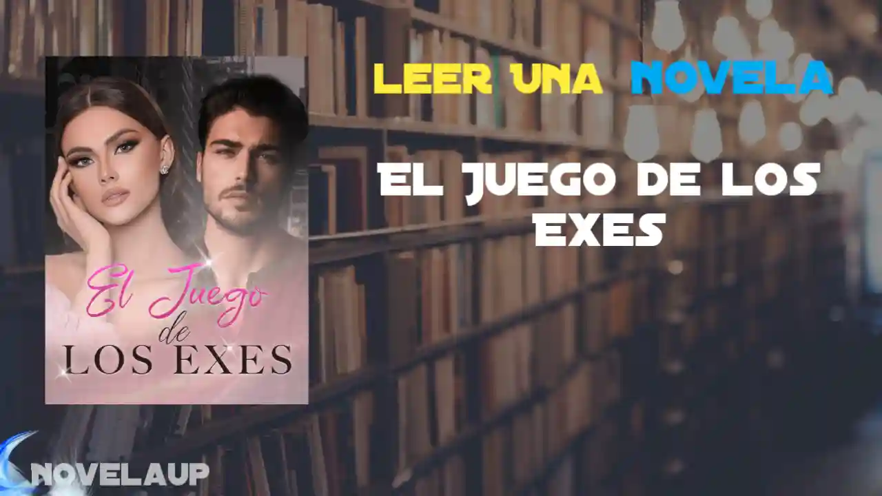 El Juego de los Exes Novela