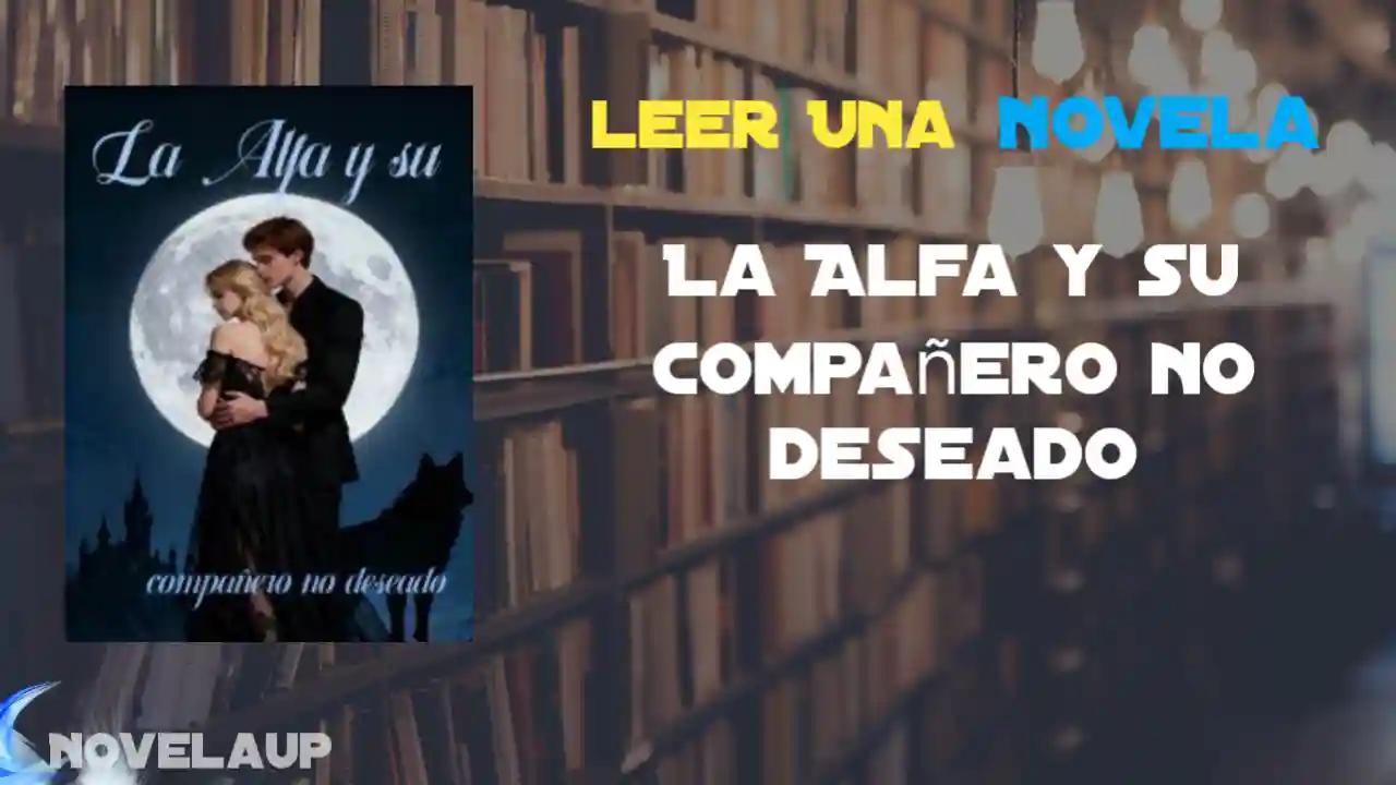 La Alfa y su compañero no deseado Novela