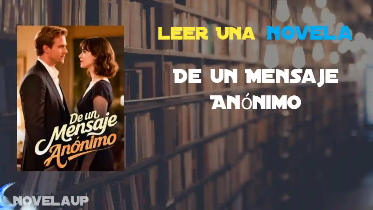 De un Mensaje Anónimo Novela