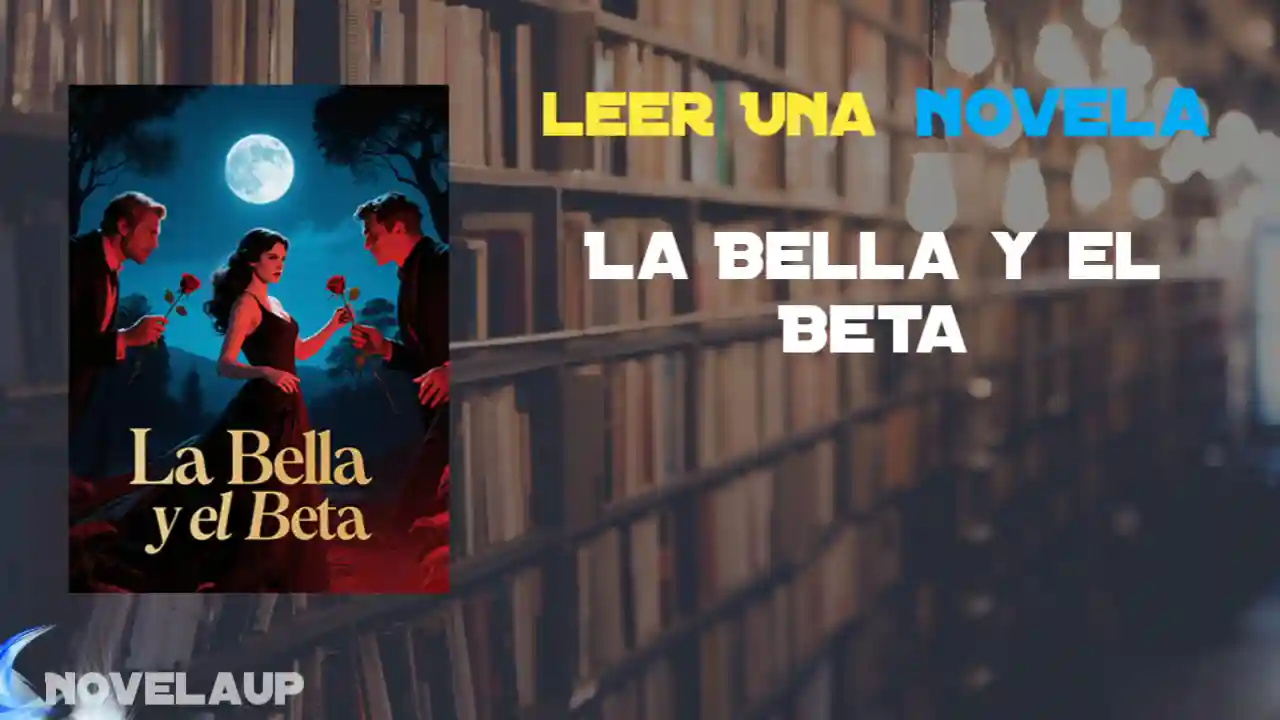 La Bella y el Beta Novela