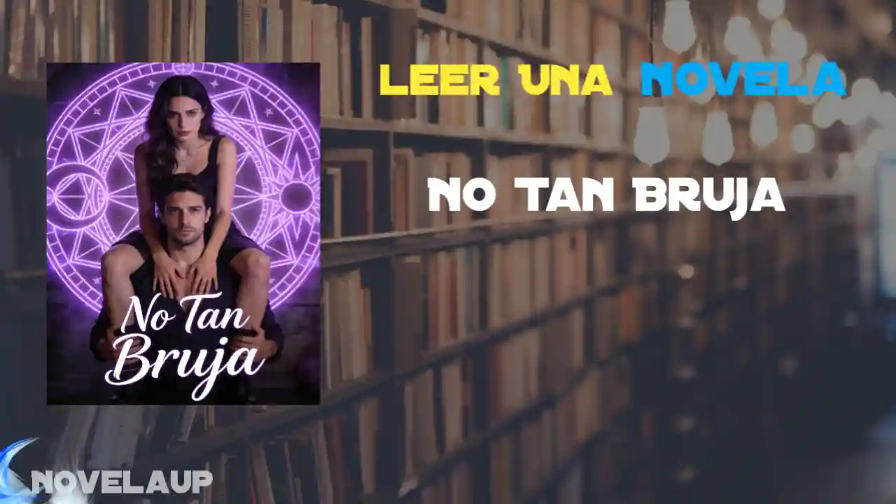 No Tan Bruja Novela