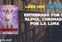 Enterrado por Mi Alpha, Coronado por la Luna Novela Enterrado por Mi Alpha, Coronado por la Luna Novela