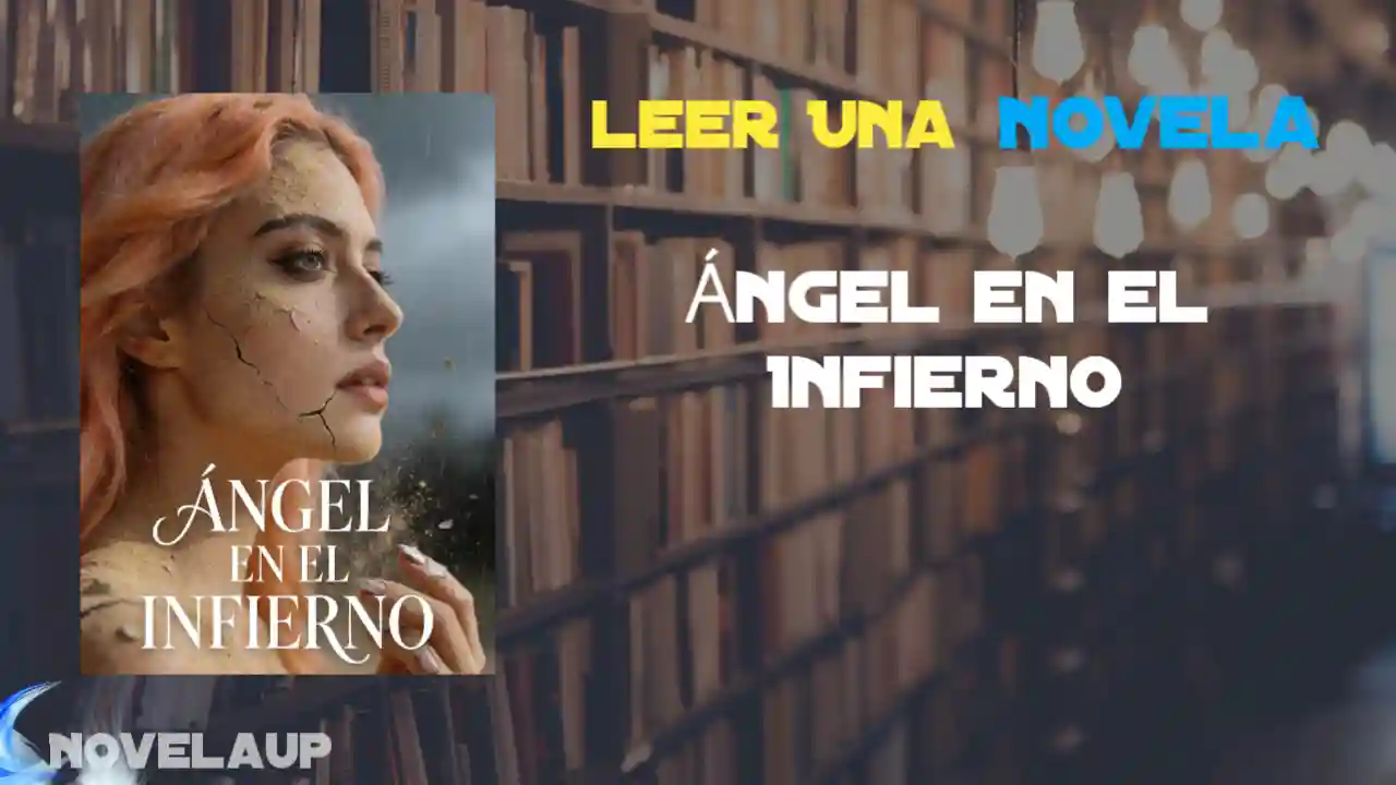 Ángel en el Infierno Novela